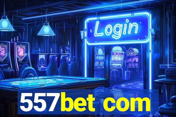 557bet com